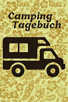 Camping Tagebuch: Reisetagebuch F?r Den Urlaub Auf Dem Zeltplatz I Platz F?r 40 Campingpl?tze I Motiv: Wohnmobil (German Edition)