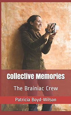 Collective Memories: The Brainiac Crew