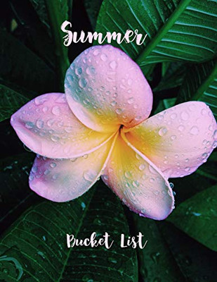 Summer Bucket List: Pink Plumeria Flower Design Summer Bucket List Scrapbook Includes Summer Reading Lists, Trip List, Add Photos