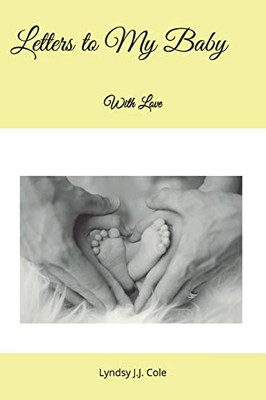 Letters To My Baby: With Love