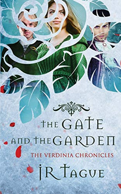 The Gate And The Garden (The Verdinia Chronicles)