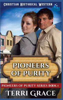 Pioneers Of Purity: Christian Historical Western