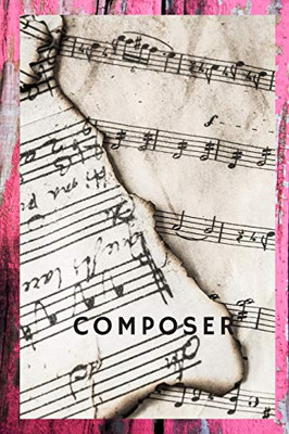 Composer: A Book Of Sheet Music