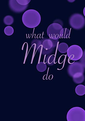 What Would Midge Do