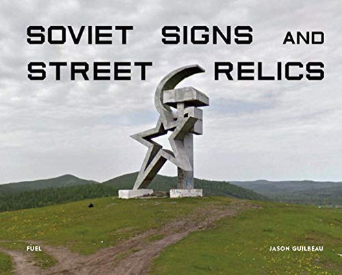 Soviet Signs and Street Relics