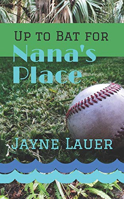 Up To Bat For Nana'S Place