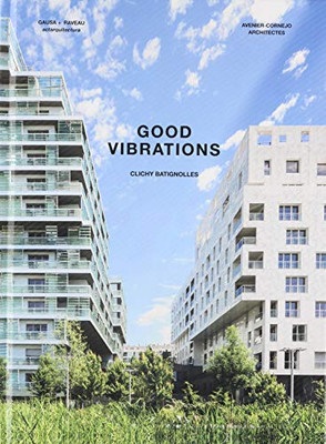 Good Vibrations:  Clichy Batignolles: Lot E8 & Parc 1