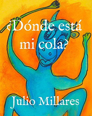 ?D?Nde Estß Mi Cola? (Animales Libres) (Spanish Edition)
