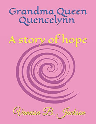 Grandma: Queen Quencelynn