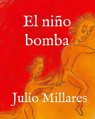 El Ni±O Bomba (Mila) (Spanish Edition)