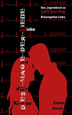 Diese Magie Der Liebe: Liebe In Der Krise (German Edition)