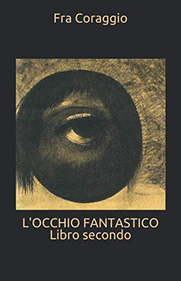 L'Occhio Fantastico Libro Secondo (Italian Edition)