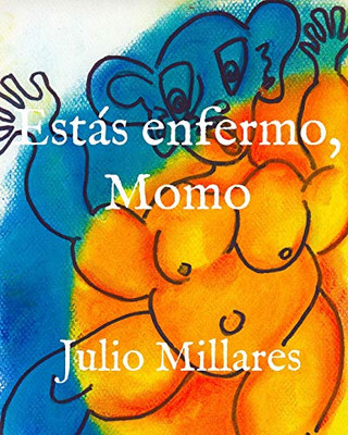 Estßs Enfermo, Momo (Animales Libres) (Spanish Edition)