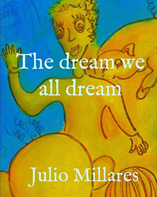 The Dream We All Dream (Mila)
