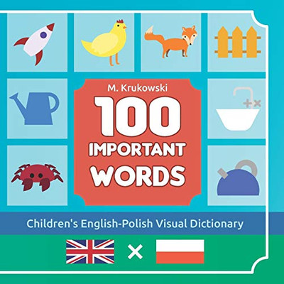 One Hundred Important Words: Children'S English-Polish Visual Dictionary