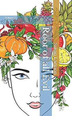 Root Of All Evil: Volume 2 (Death In Tahiti)