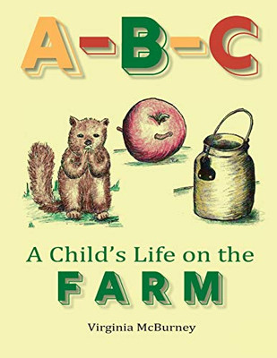 A-B-C: A Child'S Life On The Farm