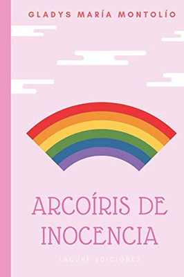 Arco?ris De Inocencia (Spanish Edition)