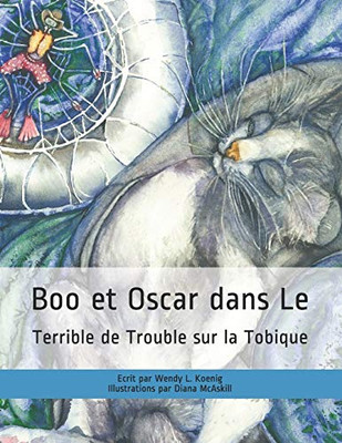 Boo Et Oscar Dans Le Terrible De Trouble Sur La Tobique (Boo And Oscar) (French Edition)
