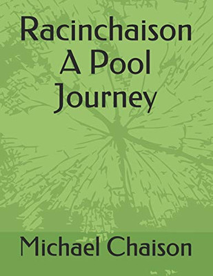 Racinchaison A Pool Journey