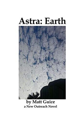 Astra: Earth: The New Outreach Saga Begins