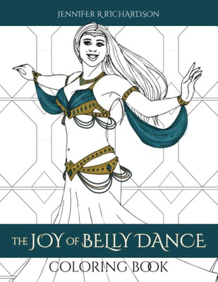 The Joy Of Belly Dance Coloring Book