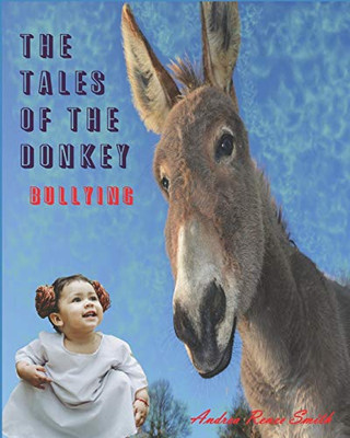The Tales Of A Donkey: Bullying (The Tales Of The Donkey)