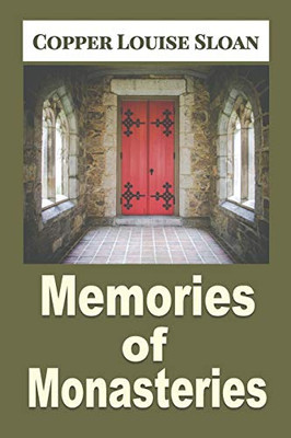 Memories Of Monasteries