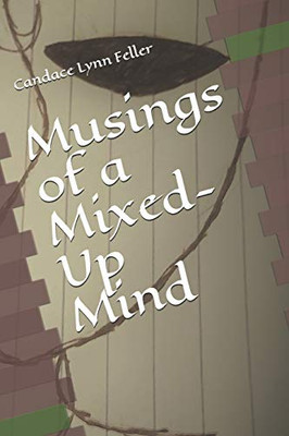 Musings Of A Mixed-Up Mind