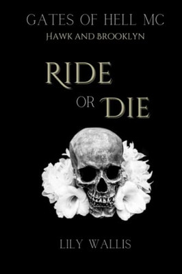 Ride Or Die: Gates Of Hell Mc