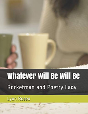 Whatever Will Be Will Be: Rocketman And Poetry Lady