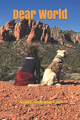 Dear World: Letters From A Lost Girl (And Her Dog)