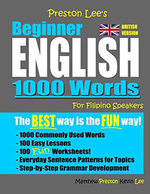 Preston Lee'S Beginner English 1000 Words For Filipino Speakers (British Version) (Preston Lee'S English For Filipino Speakers (British Version))