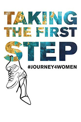 Taking The First Step: Journey4Women