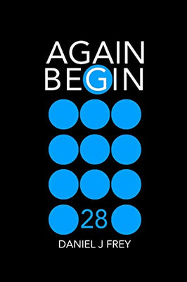 Again Begin 28: The Impossible Happened