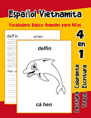 Espa±Ol Vietnamita Vocabulario Basico Animales Para Ni±Os: Vocabulario En Espanol Vietnamita De Preescolar K?nder Primer Segundo Tercero Grado ... Para Ni±Os En Espa±Ol) (Spanish Edition)
