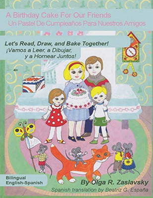 A Birthday Cake For Our Friends: Bilingual Englishûspanish Version
