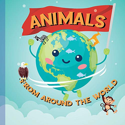 Animals: From Around The World (Explore The World)