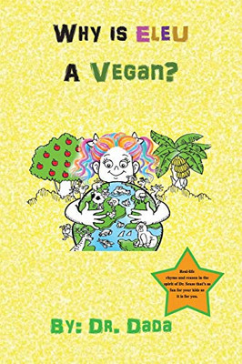 Why Is Eleu A Vegan? (Eleu Vegan)