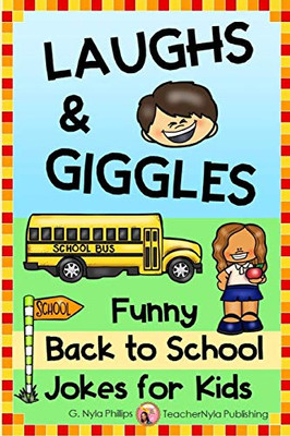 Laughs And Giggles: Funny Back To School Jokes For Kids (Seasonal Joke Books)