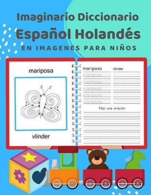 Imaginario Diccionario Espa±Ol Holand?s En Imagenes Para Ni±Os: 100 Lista De Vocabulario En Spanish Dutch Basico Juegos De Flashcards En Diccionarios ... Principiantes. 3-7 (Spanish Edition)