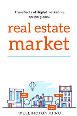 Effects Of Digital Marketing On The Global Real Estate Market