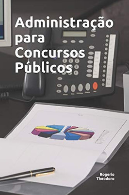 Administra??o Para Concursos P·Blicos: Quest?Es Comentadas E Organizadas Por Assunto (Portuguese Edition)