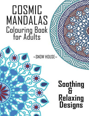 Cosmic Mandalas: Colouring Book For Adults