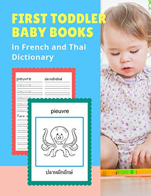 First Toddler Baby Books In French And Thai Dictionary: My 100 Basic Animal Vocabulary Builder Learning Word Cards Bilingual Fran?ais Tha?Landais ... Colors Picture Paperback For Kids Age 2 5.