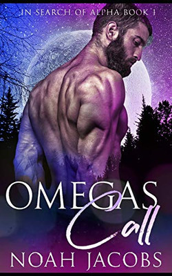 Omega'S Call: An Mpreg Omegaverse Romance