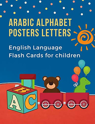 Arabic Alphabet Posters Letters English Language Flash Cards For Children: Easy Learning Bilingual Visual Frequency Dictionary. Teaching Beginners ... Coloring Books For Baby, Toddlers Childrens.