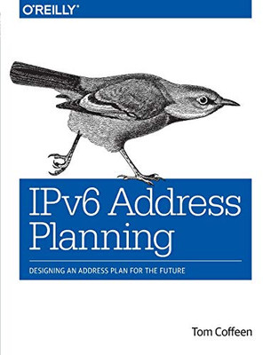 Ipv6 Address Planning: Designing an Address Plan for the Future