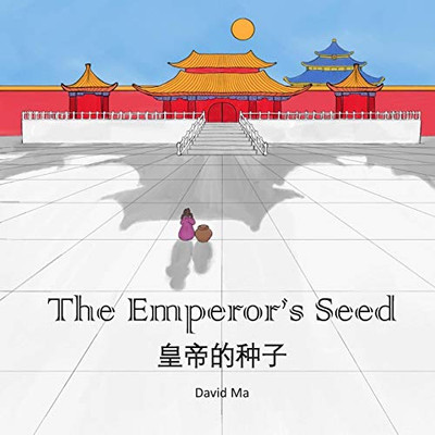 The Emperor'S Seed: A Chinese Folktale (Ling'S Tales)