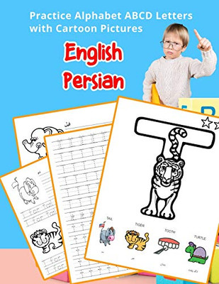 English Persian Practice Alphabet Abcd Letters With Cartoon Pictures: ????? ???? ?????? ????? ????? ?? ?????? ??????? (English Alphabets A-Z Handwriting & Coloring Vocabulary Flashcards Worksheets)